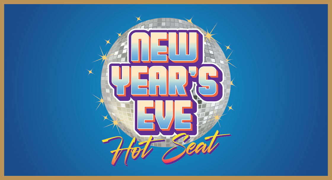 DCG-56718_New_Year’s_Eve_Hot_Seat_Graphics_Web_1120x610