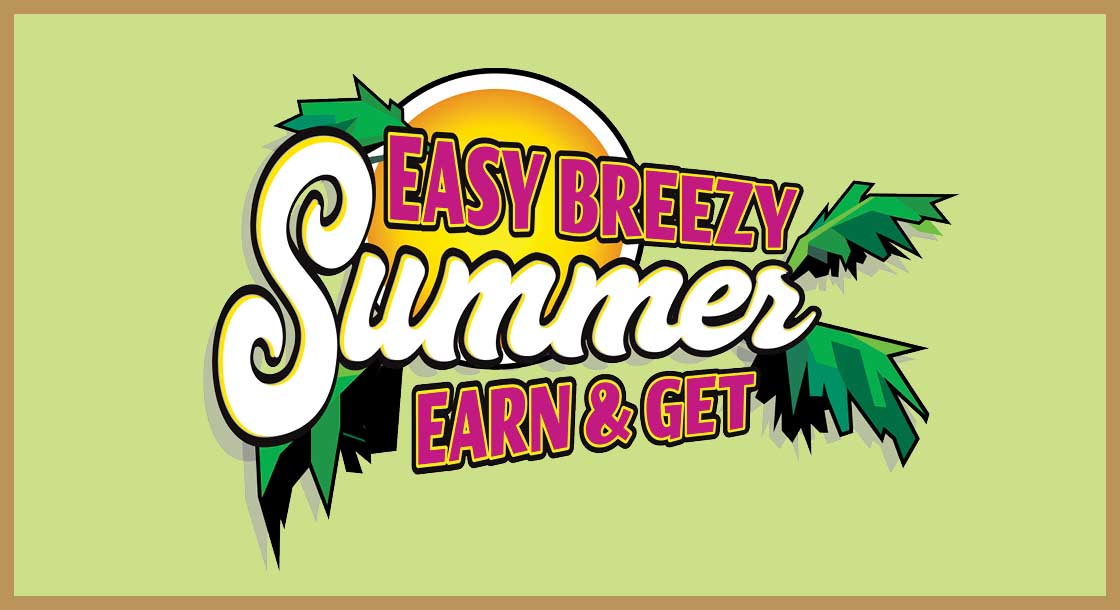 DCG-60301_Easy_Breezy_Summer_Earn_&_Get_Graphics_WebLogo_1120x610