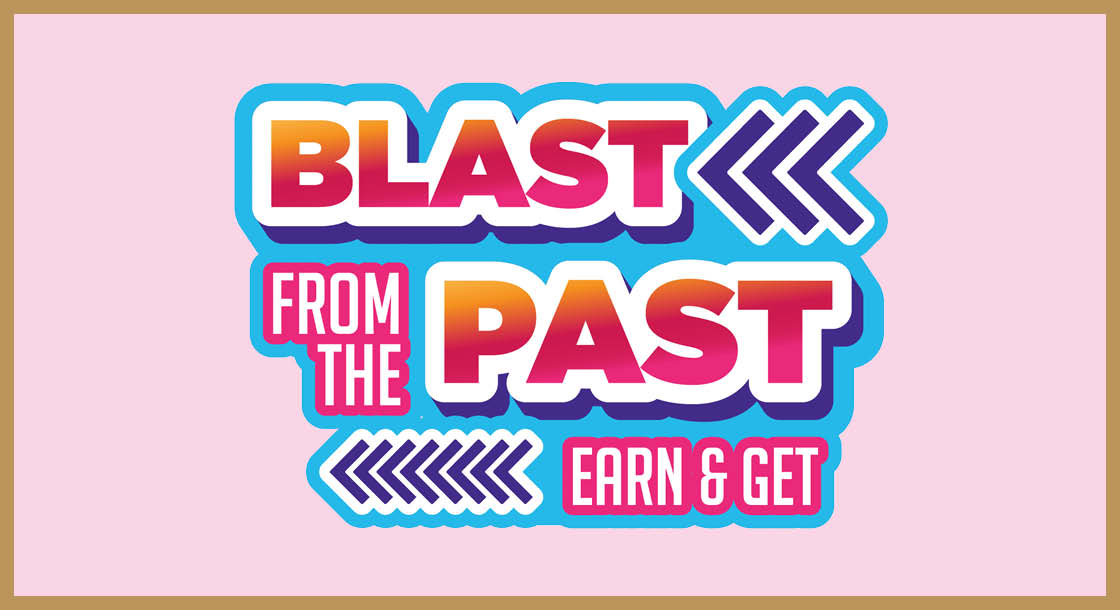 DCG-64499_Blast_From_The_Past_Earn_&_Get_Graphics_Web_1120 x 610