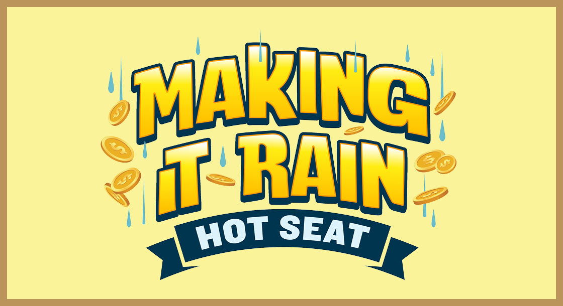 DCG-64835_MakingItRain_HotSeat_Graphics_1120 x 610_Web