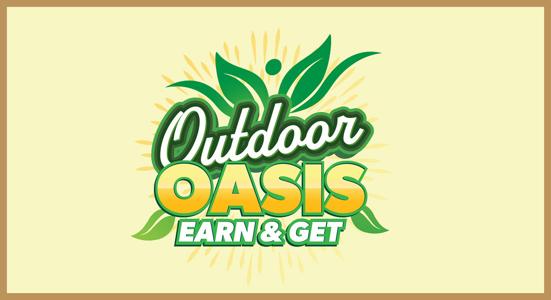 DCG-65461_Outdoor-Oasis_Earn_&_Get_Graphics_Web_1120x610