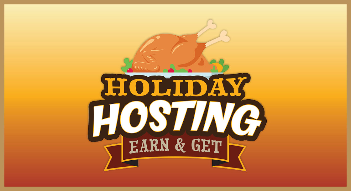 DCG-67858_Holiday_Hosting_Earn_&_Get_Graphics_Web_1120x610